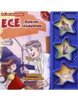 Ece Dişlerimi Fırçalıyorum (Sesli Kitap); Ecenin Serüvenleri - Şarkılarla Öğreniyorum - 1