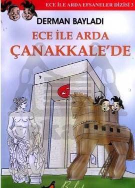 Ece ile Arda Çanakkalede; Ece ile Arda Efsaneler Dizisi 3 - Bulut Yayınları