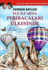 Ece İle Arda Efsaneler Dizisi 4 Ece İle Arda Peribacaları Ülkesinde - Bulut Yayınları