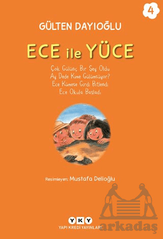 Ece İle Yüce 4 - Yapı Kredi Yayınları