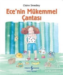 Ece’Nin Mükemmel Çantası