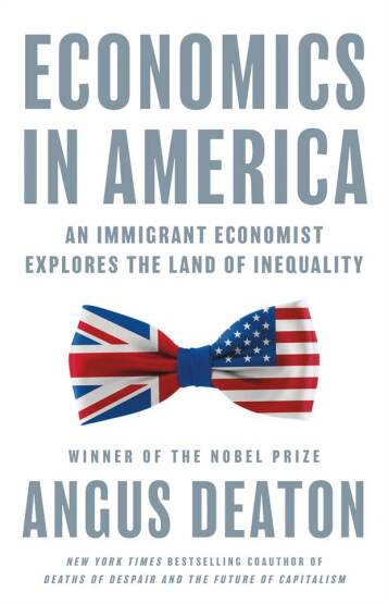 Economics in America An Immigrant Economist Explores the Land of Inequality - 1