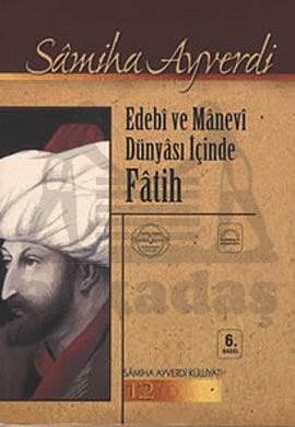 Edebi ve Manevi Dünyası İçinde Fatih - Kubbealtı Neşriyatı Yayıncılık