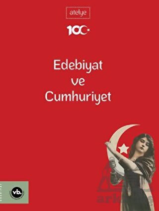 Edebiyat Ve Cumhuriyet - Vakıfbank Kültür Yayınları
