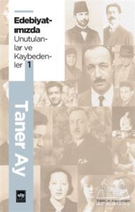Edebiyatımızda Unutulanlar Ve Kaybedenler 1 - Ötüken Neşriyat