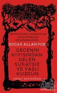 Edgar Allan Poe - Gecenin Kıyısından Gelen Suratsız Ve Yaşlı Kuzgun - Destek Yayınları