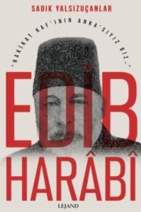Edib Harabi - Hakikat Kaf'ının Anka'sıyız Biz - Lejand