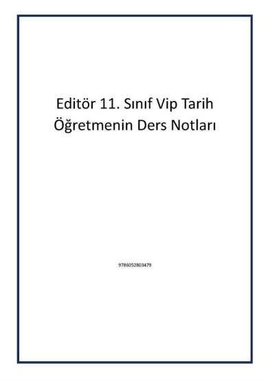 Editör 11. Sınıf Vip Tarih Öğretmenin Ders Notları - Editör Yayınevi