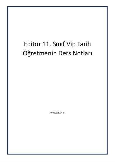 Editör 11. Sınıf Vip Tarih Öğretmenin Ders Notları - 1