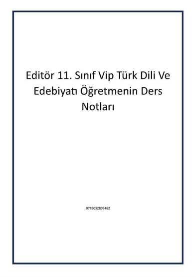 Editör 11. Sınıf Vip Türk Dili Ve Edebiyatı Öğretmenin Ders Notları - Editör Yayınevi