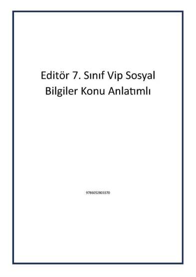 Editör 7. Sınıf Vip Sosyal Bilgiler Konu Anlatımlı - Editör Yayınevi