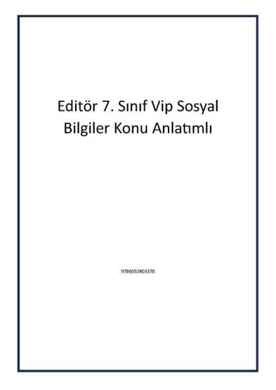 Editör 7. Sınıf Vip Sosyal Bilgiler Konu Anlatımlı - 1