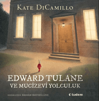 Edward Tulane Ve Mucizevi Yolculuk - Tudem Yayınları