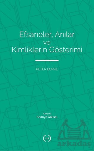 Efsaneler, Anılar Ve Kimliklerin Gösterimi - 1