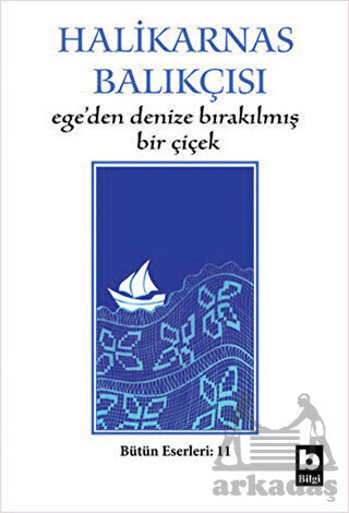 Ege´den Denize Bırakılmış Bir Çiçek - 1