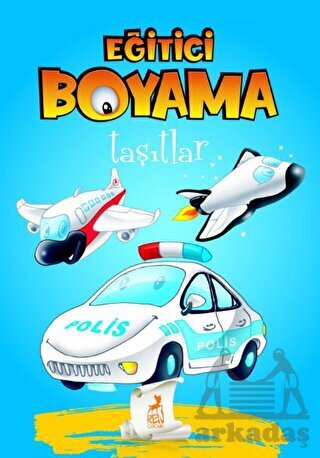 Eğitici Öğretici Boyama - Taşıtlar - Ren Çocuk