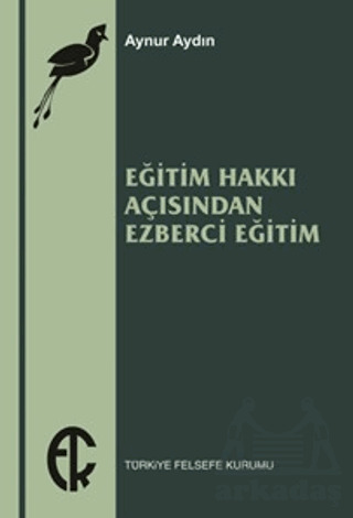 Eğitim Hakkı Açısından Ezberci Eğitim - Türkiye Felsefe Kurumu