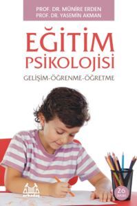 Eğitim Psikolojisi Gelişim ve Öğrenme - Arkadaş Yayınevi