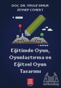 Eğitimde Oyun, Oyunlaştırma Ve Eğitsel Oyun Tasarımı - Altın Kitaplar