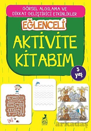 Eğlenceli Aktivite Kitabım 3 Yaş - Ren Çocuk