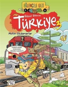 Eğlenceli Gezi - Güzel Ülkem Türkiye 3 - Eğlenceli Bilgi Yayınları