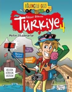 Eğlenceli Gezi - Güzel Ülkem Türkiye 4 - Eğlenceli Bilgi Yayınları