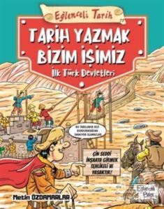 Eğlenceli Tarih: Tarih Yazmak Bizim İşimiz - Eğlenceli Bilgi Yayınları