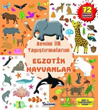 Egzotik Hayvanlar - Benim İlk Yapıştırmalarım - Teleskop Popüler Bilim