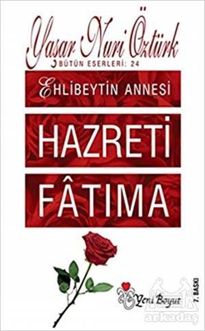 Ehlibeyt’İn Annesi Hazreti Fatıma - 1