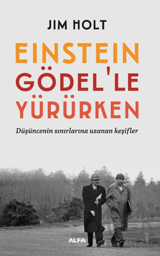 Einstein Gödel’Le Yürürken - Alfa Yayınları
