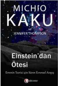 Einsteindan Ötesi; Evrenin Teorisi İçin Süren Evrensel Anlayış - ODTÜ Geliştirme Vakfı Yayıncılık