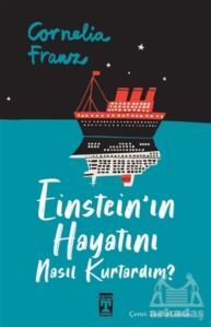 Einstein'ın Hayatını Nasıl Kurtardım? - 1