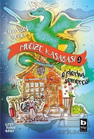 Ejderha Semercisi - Mucize Kasabası - Bilgi Yayınevi