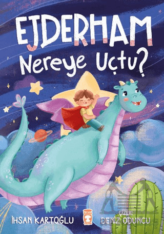 Ejderham Nereye Uçtu? - Timaş Çocuk