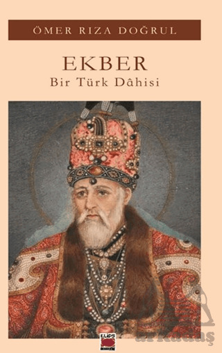 Ekber - Bir Türk Dahisi - Elips Kitap