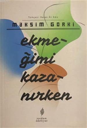 Ekmeğimi Kazanırken - Yordam Kitap