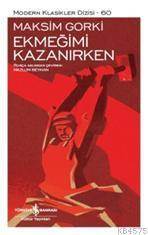 Ekmeğimi Kazanırken - İş Bankası Kültür Yayınları