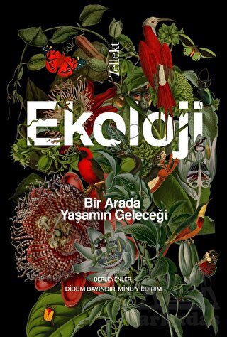 Ekoloji: Bir Arada Yaşamın Geleceği - Tellekt