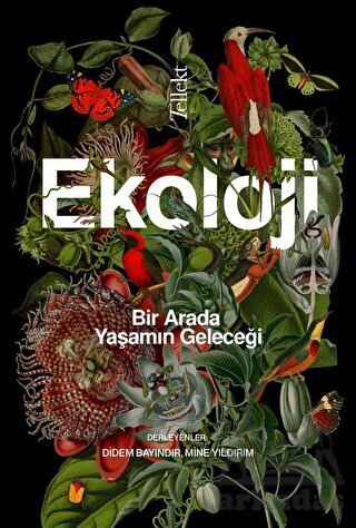 Ekoloji: Bir Arada Yaşamın Geleceği - 1