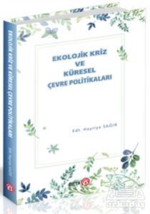 Ekolojik Kriz Ve Küresel Çevre Politikaları - 1