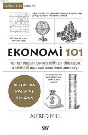 Ekonomi 101; Bir Çırpıda Para Ve Finans - Say Yayınları