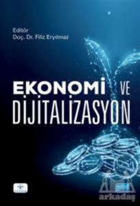 Ekonomi Ve Dijitalizasyon - Nobel Akademik Yayıncılık