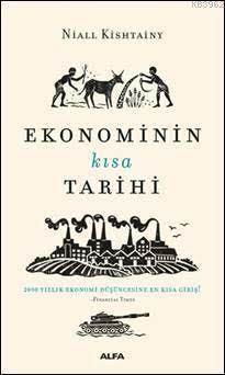 Ekonominin Kısa Tarihi; 2000 Yıllık Ekonomi Düşüncesine En Kısa Giriş - 1