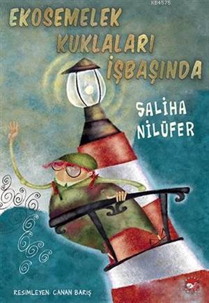 Ekosemelek Kuklaları İşbaşında - Beyaz Balina Yayınları