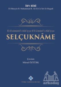 El-Evamirü’L-’Ala’İyye Fi’L-Umuri’L-Ala’İyye Selçukname 2. Tercüme - 1