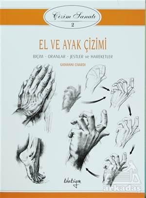 El ve Ayak Çizimi - Çizim Sanatı 2 - Koleksiyon Yayıncılık