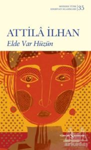 Elde Var Hüzün - İş Bankası Kültür Yayınları