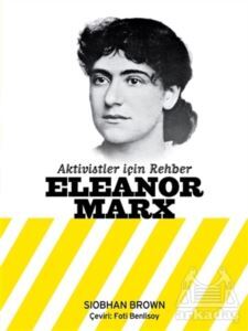Eleanor Marx - Aktivistler İçin Rehber - Z Yayınları