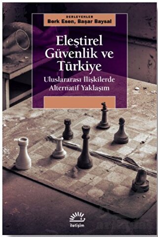 Eleştirel Güvenlik Ve Türkiye - İletişim Yayınevi