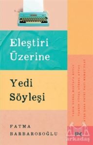 Eleştiri Üzerine Yedi Söyleşi - 1